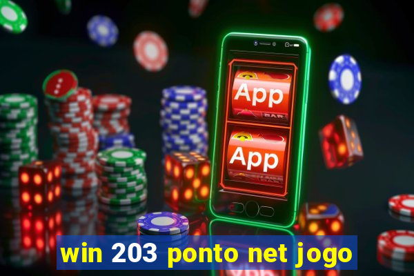 win 203 ponto net jogo